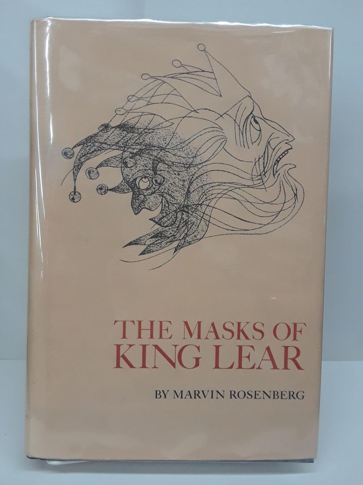 Item #69506 The Masks of King Lear. Marvin Rosenberg.