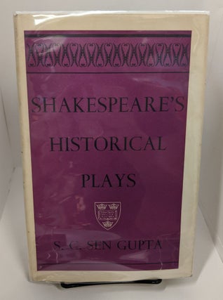 Item #69539 Shakespeare's Historical Plays. S. C. Sen Gupta