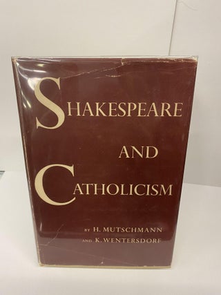 Item #69557 Shakespeare and Catholicism. H. Mutschmann