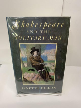 Item #69564 Shakespeare and the Solitary Man. Janet Dillon