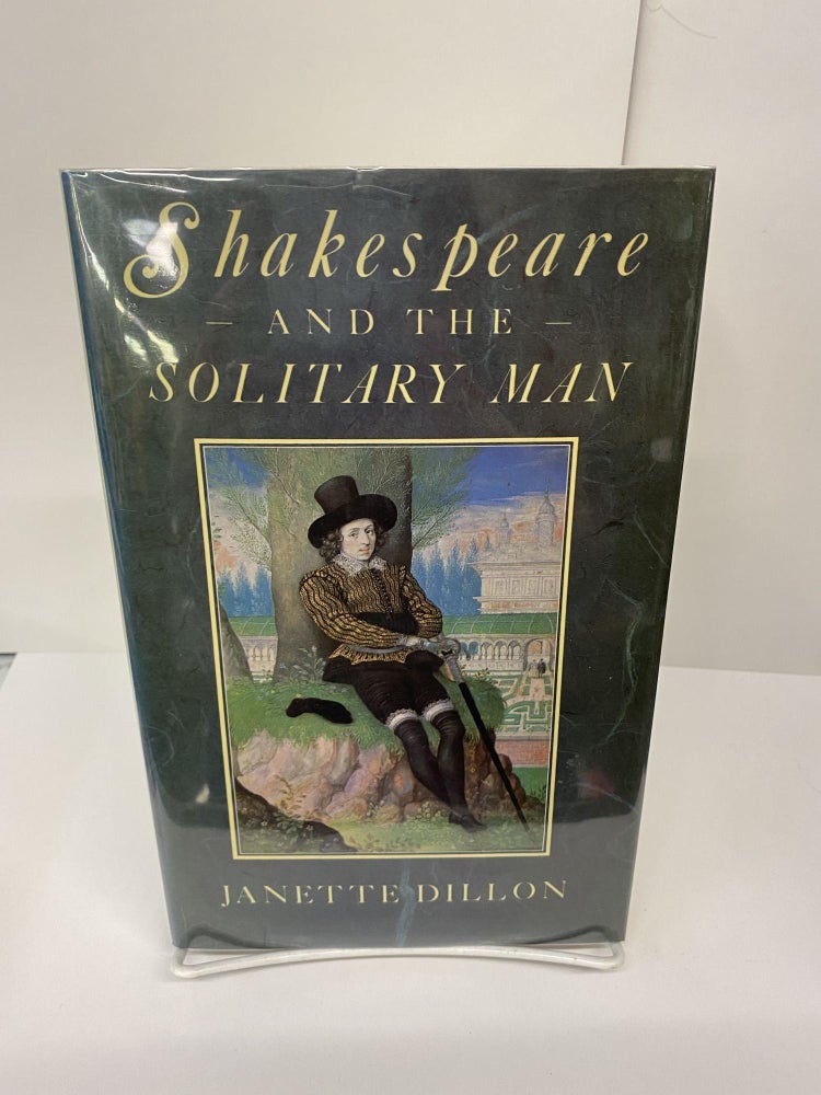 Item #69564 Shakespeare and the Solitary Man. Janet Dillon.