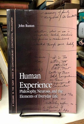 Item #69577 Human Experience: Philosophy, Neurosis, and the Elements of Everyday Life. John Russon
