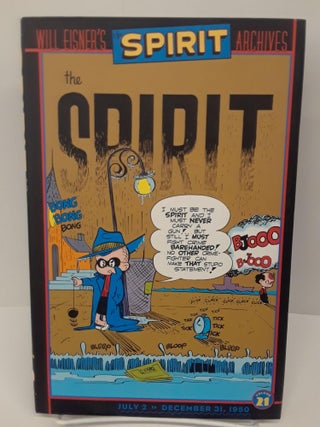 Item #69589 The Spirit Archives: Vol. 21: July 2 to December 31, 1950. Will Eisner