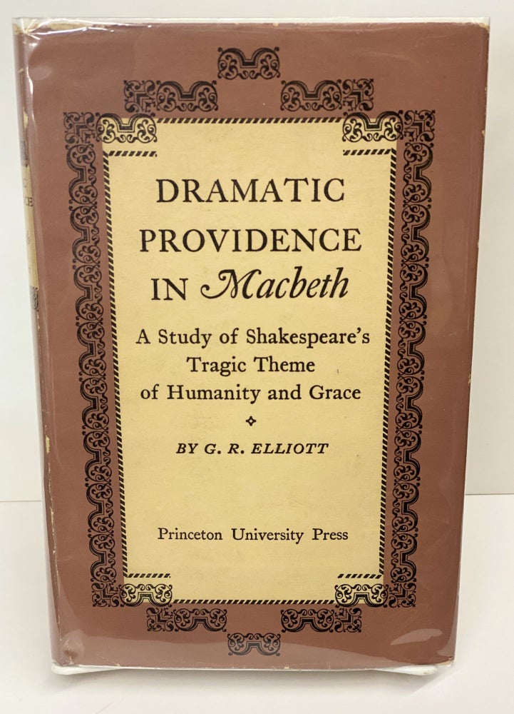 Item #69604 Dramatic Providence in Macbeth. G. R. Elliott.