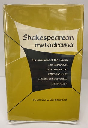 Item #69623 Shakespearean Metadrama. James L. Calderwood