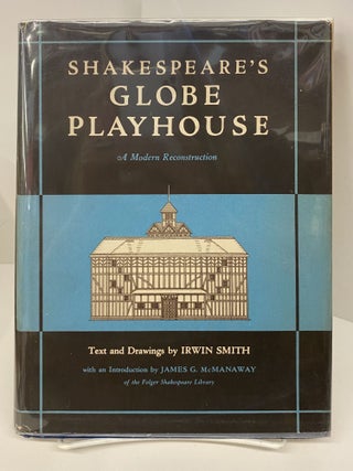 Item #69624 Shakespeare's Globe Playhouse. Irwin Smith