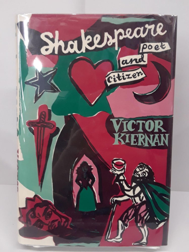 Item #69642 Shakespeare: Poet and Citizen. Victor Kiernan.
