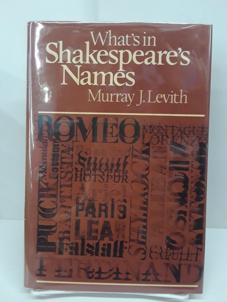 Item #69648 What's in Shakespeare's Names? Murray Levith.