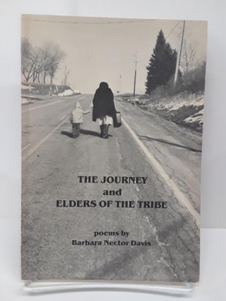 Item #69654 The Journey and Elders of the Tribe. Barbara Davis