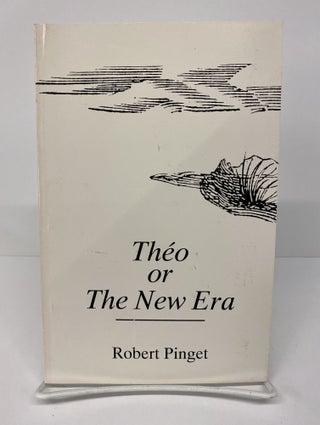 Item #69682 Theo or the New Era. Robert Pinget