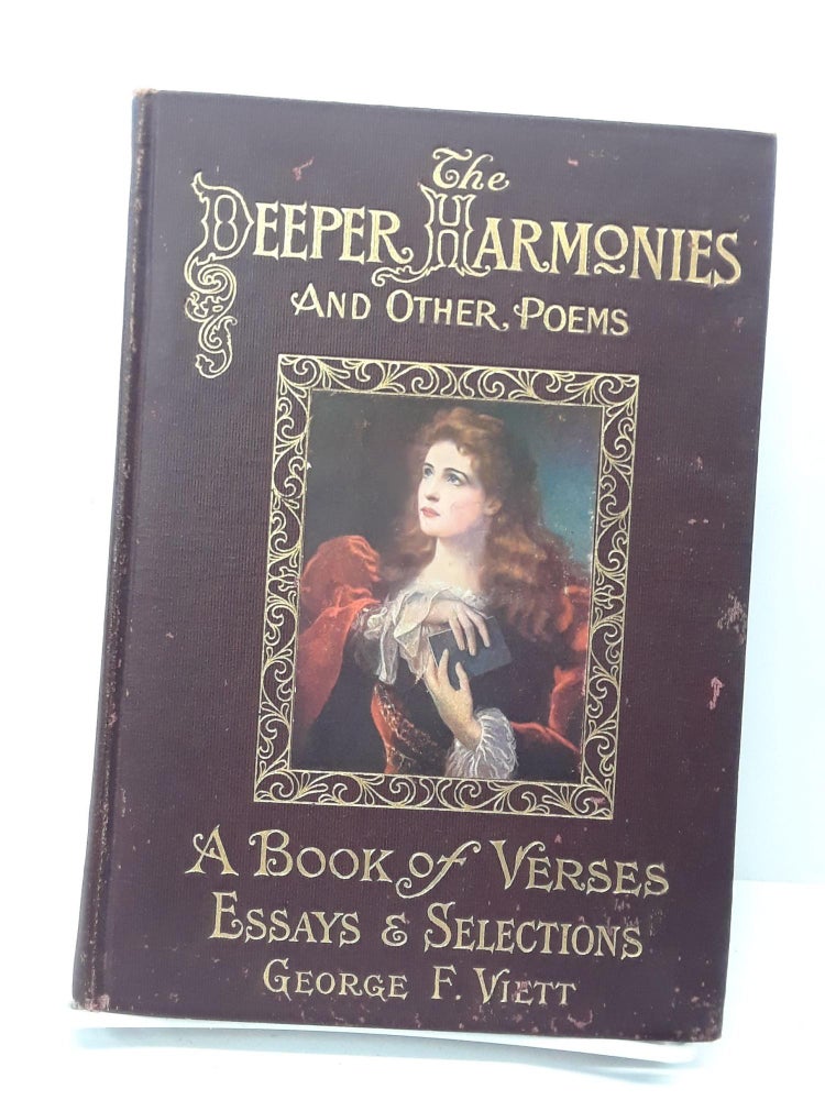 Item #69719 The Deeper Harmonies and Other Poems. George Viett.