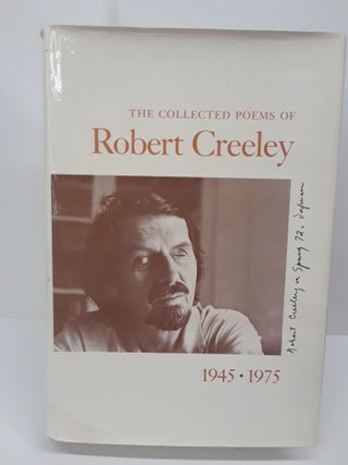 Item #69733 The Collected Poems of Robert Creeley, 1945-1975. Robert Creeley