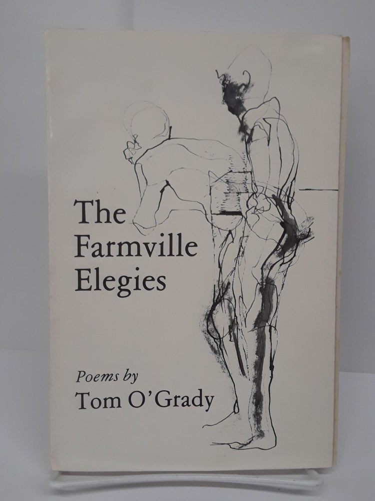 Item #69734 The Farmville Elegies. Tom O'Grady.