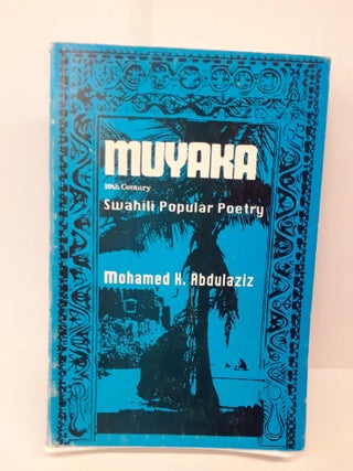 Item #69745 Muyaka: Popular Sqahili Popular Poetry. Mohamed Abdulaziz