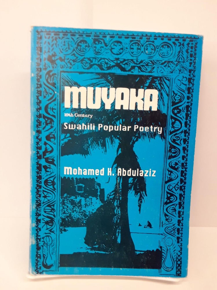 Item #69745 Muyaka: Popular Sqahili Popular Poetry. Mohamed Abdulaziz.