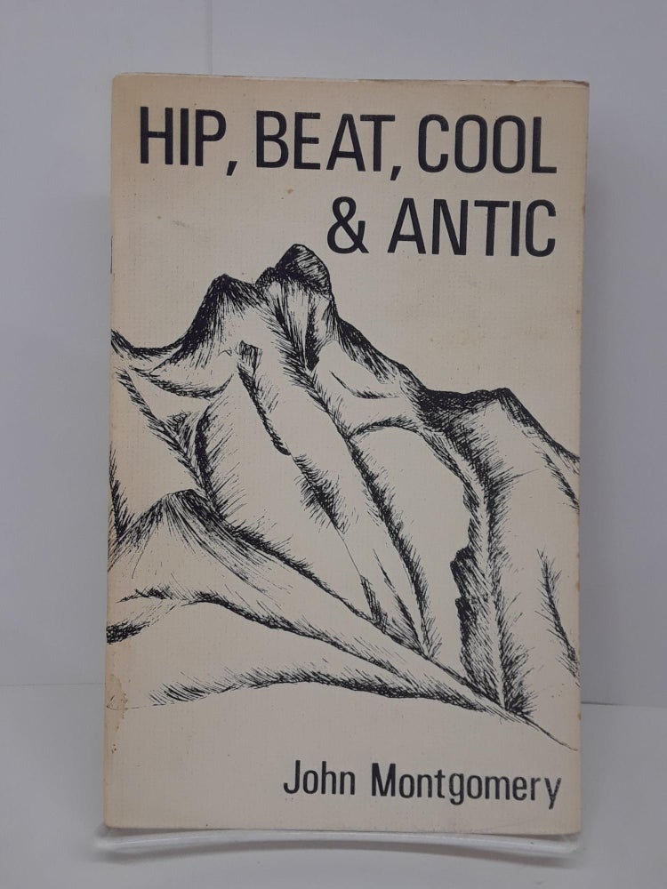 Item #69773 Hip, Beat, Cool & Antic. John Montgomery.