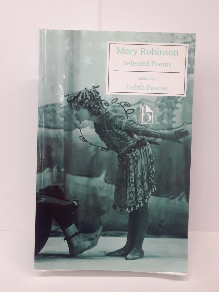 Item #69780 Mary Robinson: Selected Poems. Judith Pascoe.