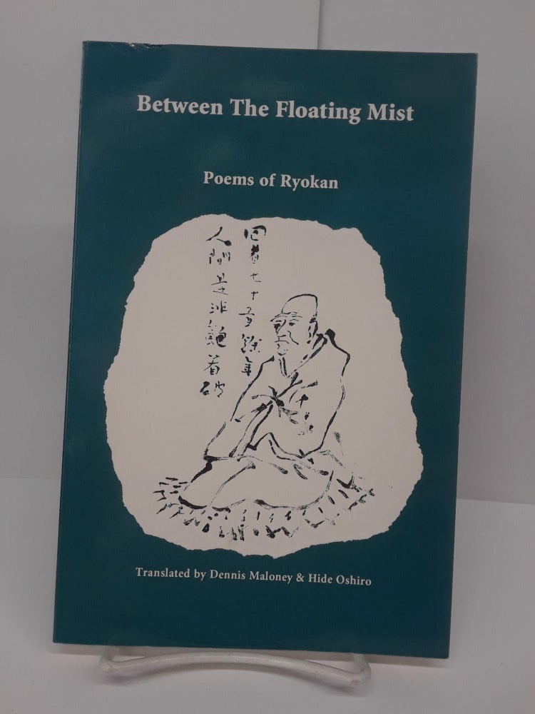 Item #69785 Between the Floating Mist: Poems of Ryokan. Dennis Maloney.