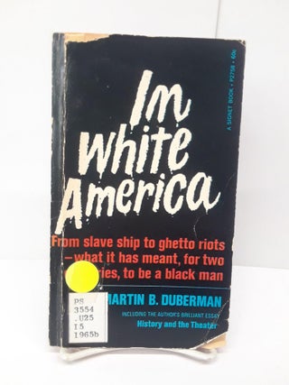 Item #69818 I'm White America: A Documentary Play. Martin Duberman