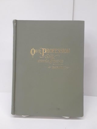 Item #69827 Our Profession and Other Poems. Jared Barhite