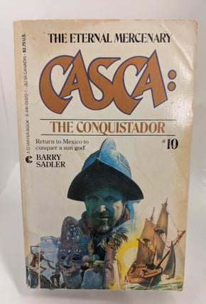 Item #69829 CASCA: The Conquistador (#10). Barry Sadler