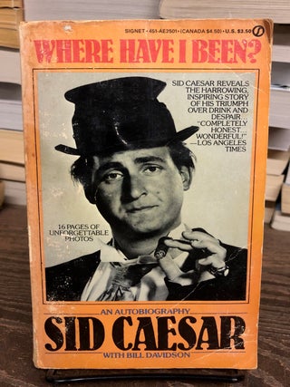Item #69831 Where Have I Been. Sid Caesar, Bill Davidson