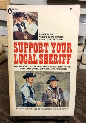 Item #69833 Support Your Local Sheriff. Philip Ketchum