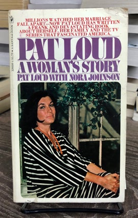 Item #69855 Pat Loud: a Woman's Story. Pat Loud, Nora Johnson