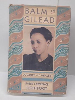 Item #69870 Balm in Gilead: Journey of a Healer. Sara Lawrence Lightfoot