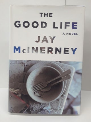 Item #69871 The Good Life. Jay McInerney