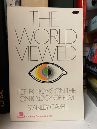 Item #69880 The World Viewed: Reflections on the Ontology of Film. Stanley Cavell