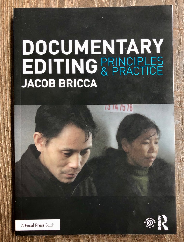 Item #69897 Documentary Editing: Principles & Practice. Jacob Bricca.