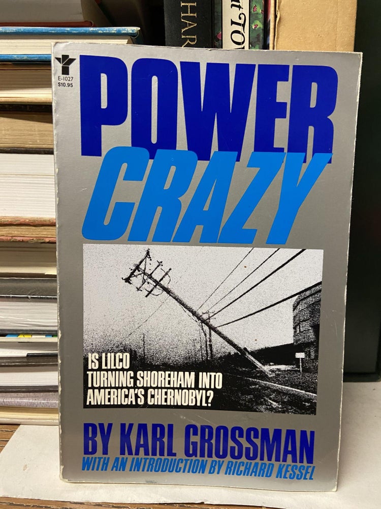 Item #69920 Power Crazy. Karl Grossman.