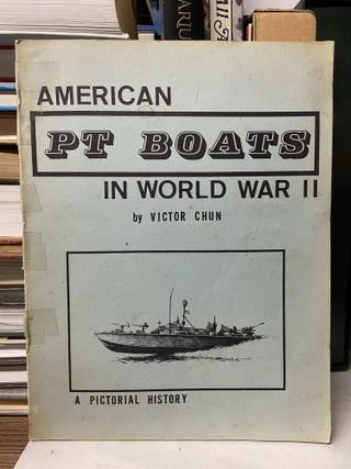 Item #69974 American PT Boat in Worl War II. Victor Chun