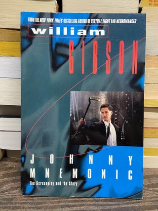 Item #70016 Johnny Mnemonic- The Screenplay and Story. William Gibson