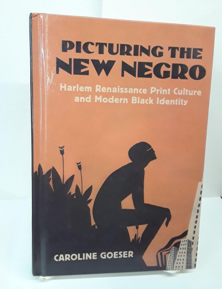 Picturing the New Negro: Harlem Renaissance Print Culture and Modern ...