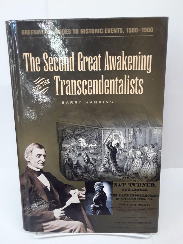 Item #70088 The Second Great Awakening and the Transcendentalists. Barry Hankins.
