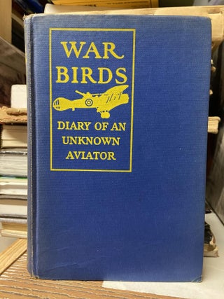 Item #70100 War Birds: Diary of an Unknown Aviator