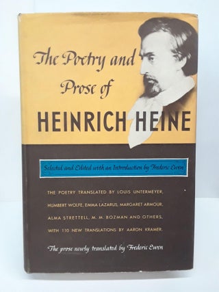 Item #70119 The Poetry and Prose of Heinrich Heine. Frederic Ewen