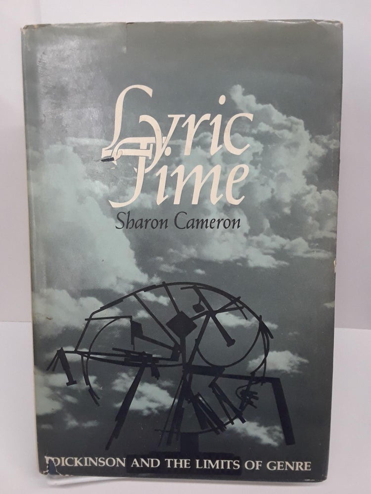 Item #70123 Lyric Time: Dickinson and the Limits of Genre. Sharon Cameron.