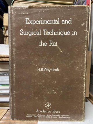 Item #70145 Experimental and Surgical Technique in the Rat. H. B. Waynforth