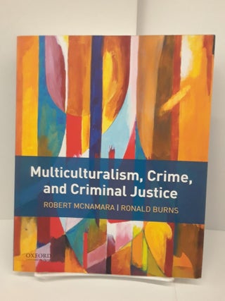 Item #70163 Multiculturalism, Crime, and Criminal Justice. Robert McNamara