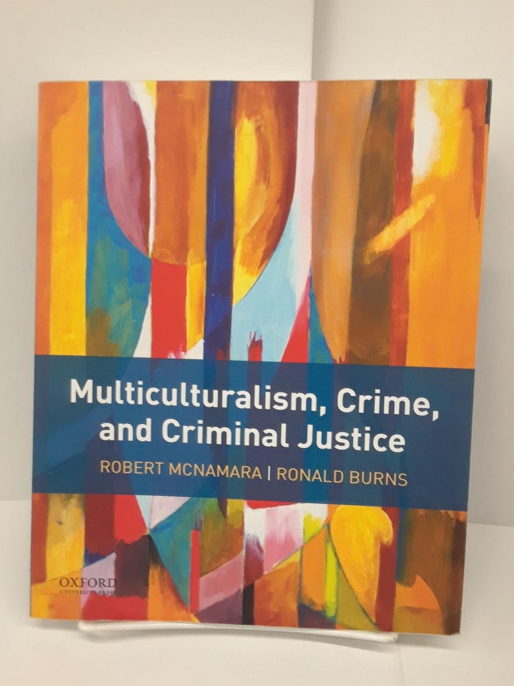 Item #70163 Multiculturalism, Crime, and Criminal Justice. Robert McNamara.