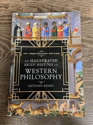 Item #70214 An Illustrated Brief History of Western Philosophy. Anthony Kenny