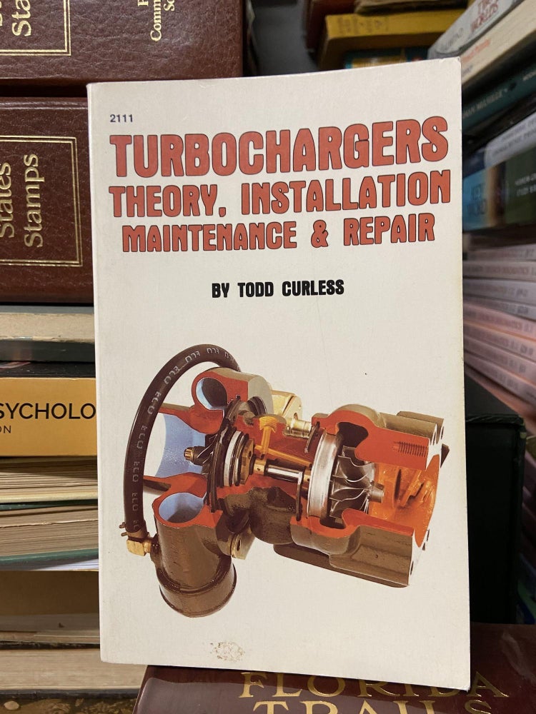 Item #70224 Turbochargers: Theory, Installation, Maintenance & Repair. Todd Curless.