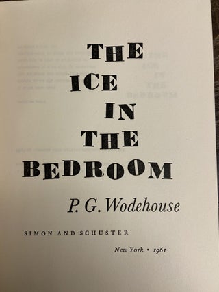 Item #70248 The Ice in the Bedroom. P. G. Wodehouse