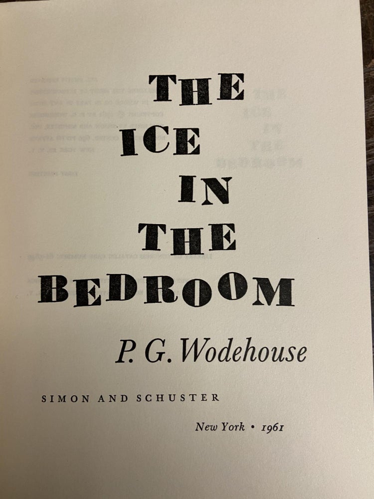 Item #70248 The Ice in the Bedroom. P. G. Wodehouse.