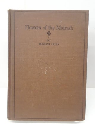 Item #70298 Flowers of the Midrash for Schools and Homes. Jospeh Cohn