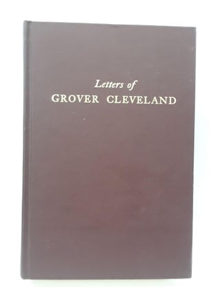 Item #70326 Letters of Grover Cleveland. Allan Nevins