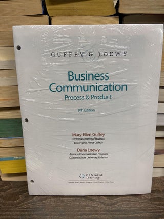 Item #70352 Business Communication: Process & Product (Ninth Edition). Mary Ellen Guffey, Dana Loewy